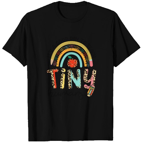 It's Is A Good Day To Teach Tiny Human T Shirts