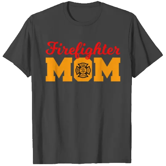 Firefighter mom gift T Shirts