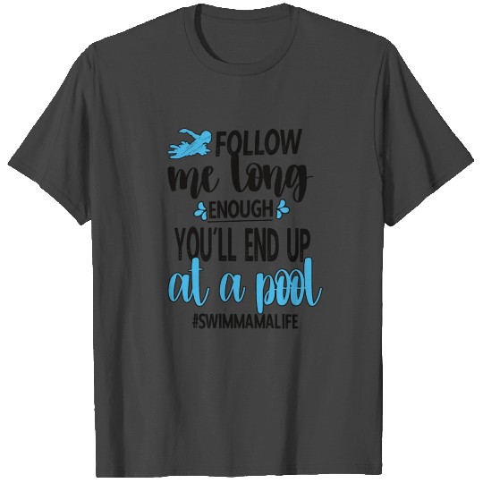 Swim Mama Life Mom Of A Swimmer Swim Mother Gifts T Shirts