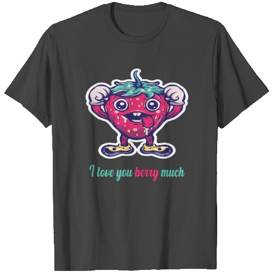 I love you berry much T Shirts