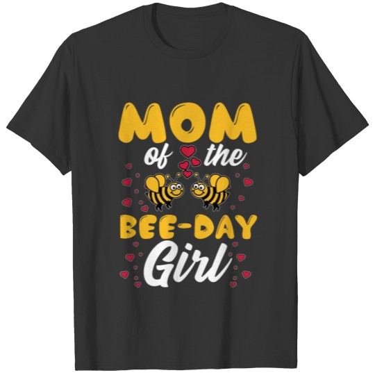 Mom Birthday Party Girl Bee Daughter T Shirts