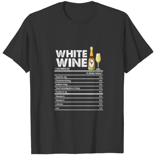 White Wine Nutrition Facts T Shirts