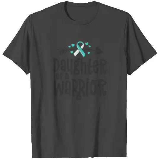 Daughter Of A Warrior Teal Cervical Cancer Family T Shirts