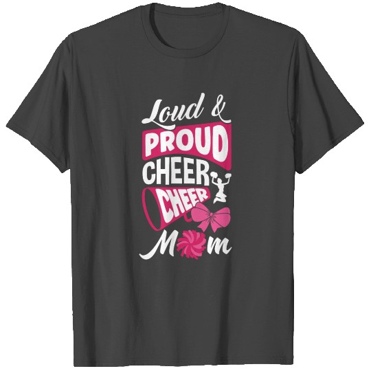 Loud And Proud Cheer Cheer Mom Cheerleading Cheerl T Shirts