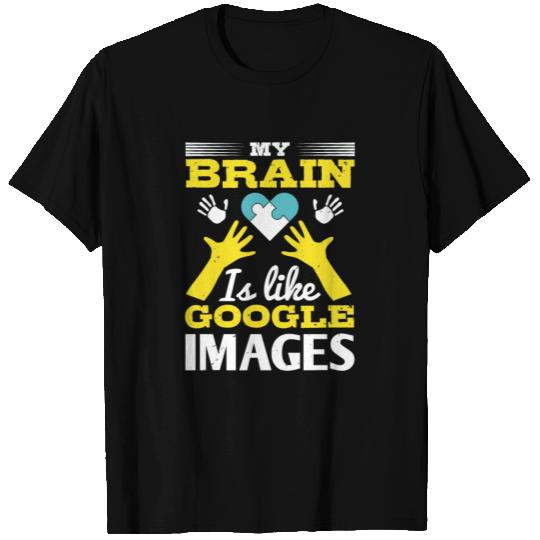 My brain is like Google Images T Shirts