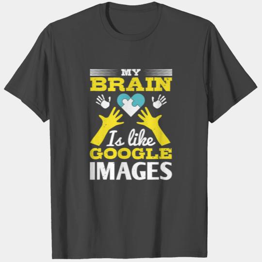 My brain is like Google Images T Shirts
