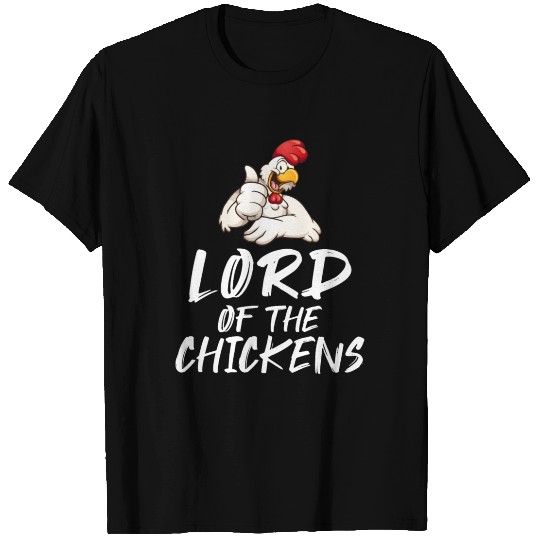 Lord of the Chickens Chicken Farmers Chicken Farme T Shirts