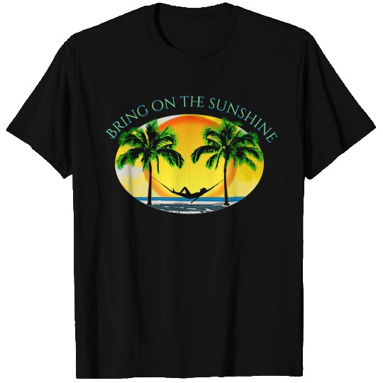 Bring On The Sunshine Beach Summer Vacation T Shirts