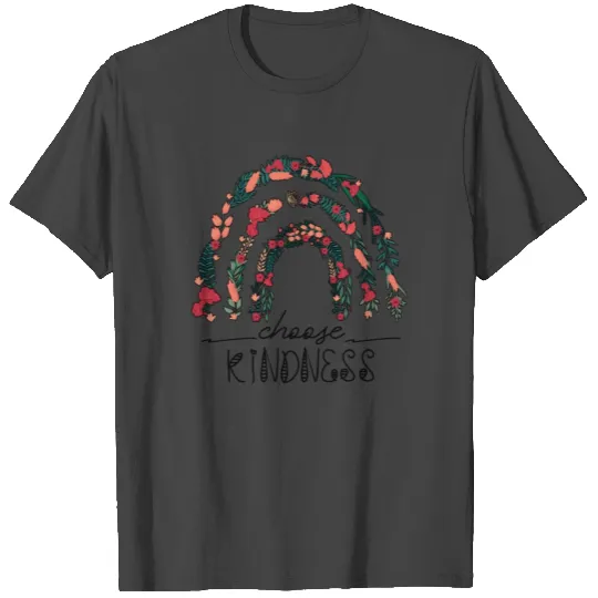Choose Kindness Be Kind Teacher T Shirts