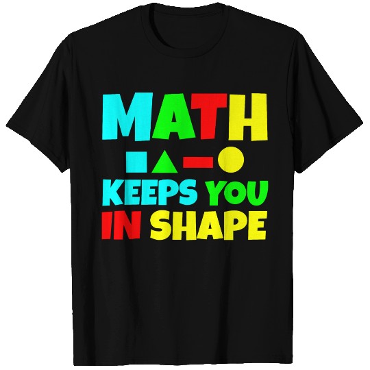 Math Keeps You In Shape 2 T Shirts