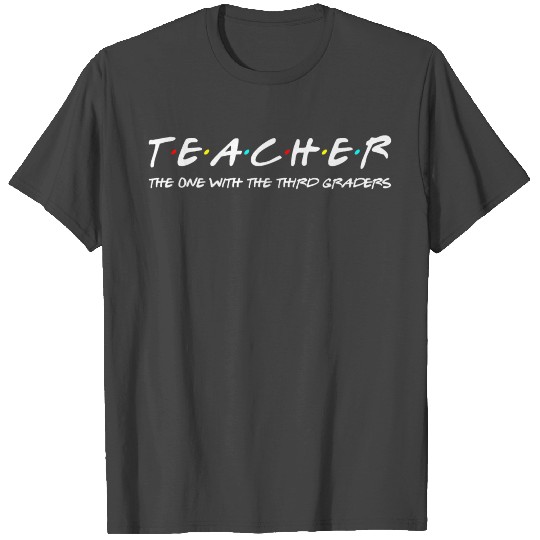 Third Grade Teacher Team Funny Elementary Teaching T Shirts