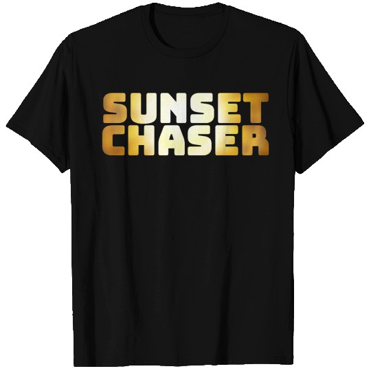 Sunset chaser yellow quote amazing T Shirts