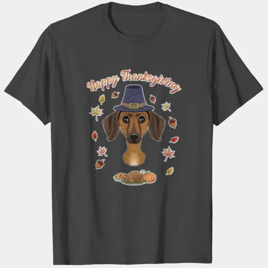 Happy Thanksgiving I Dog Lover I Dachshund T Shirts