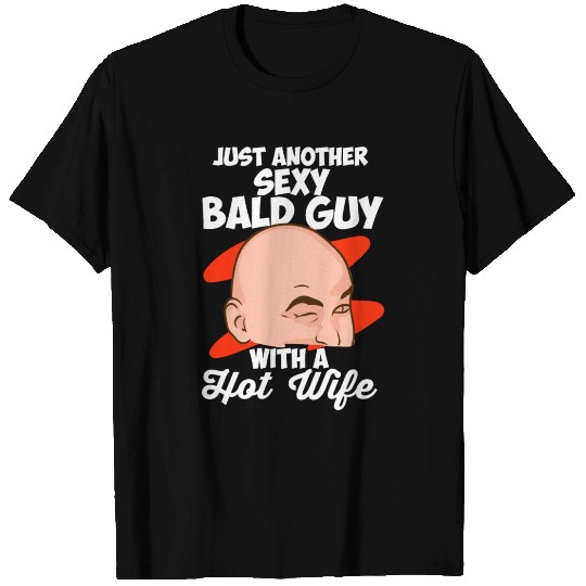 Just Another Sexy Bald Guy Funny Bald Man T Shirts