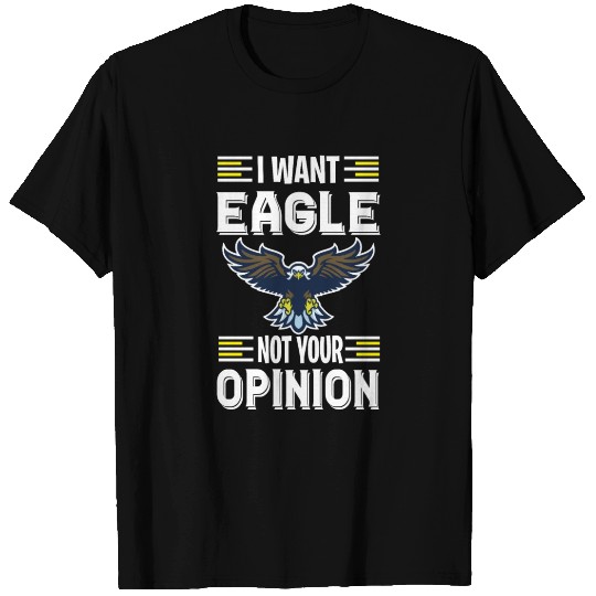 eagle i want falconry raptor birds T Shirts