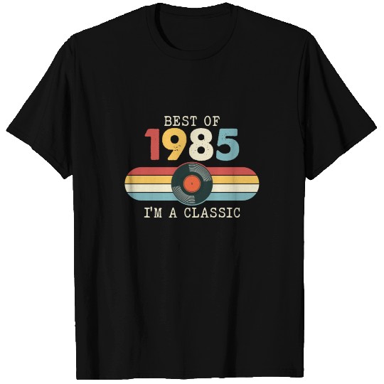 Funny Birthday Best Of 1985 I'm A Classic T Shirts