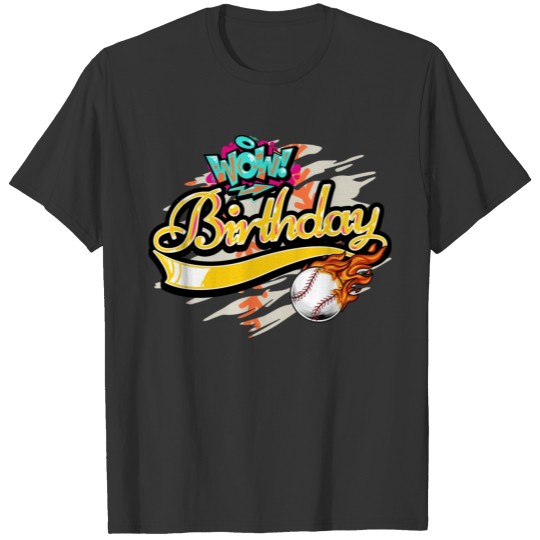 Baseball flaming Wow Birthday favorite sport 4 fun T Shirts
