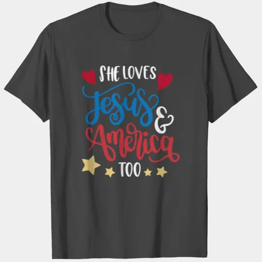 She loves jesus and america too T Shirts