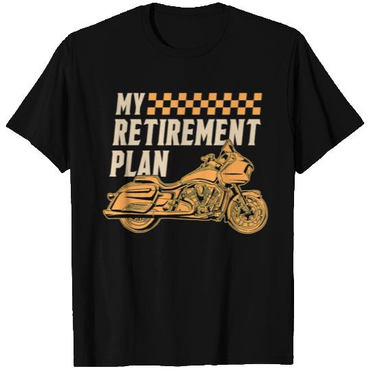 My Retirement Plan Motorcycle Rider Chopper Biker T Shirts