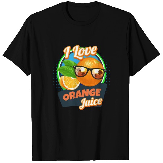 I Love Orange Juice Juice Fruit T Shirts
