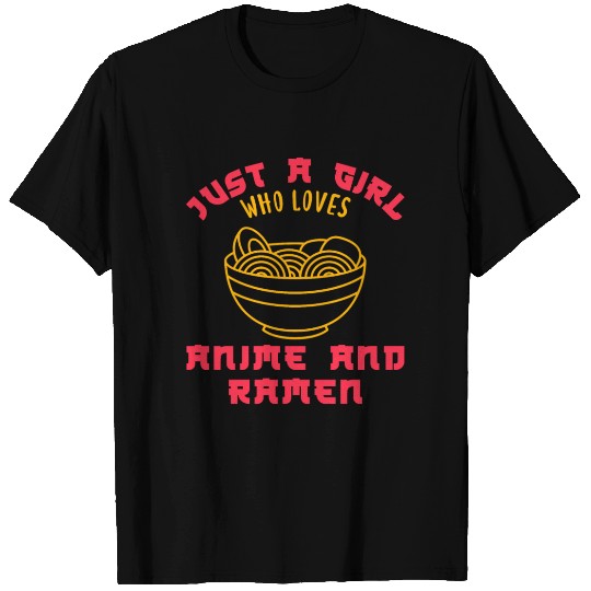 Kawaii Just A Girl Who Loves Anime And Ramen - T Shirts