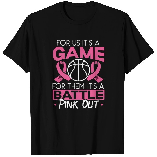 For Us It's A Game For Them It's A Battle Pink Out T Shirts