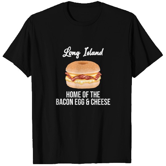 Long Island NY Bacon Egg and Cheese Bagel T Shirts