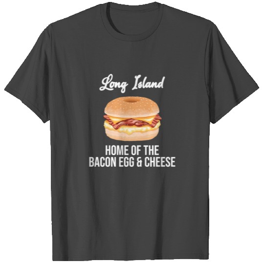 Long Island NY Bacon Egg and Cheese Bagel T Shirts