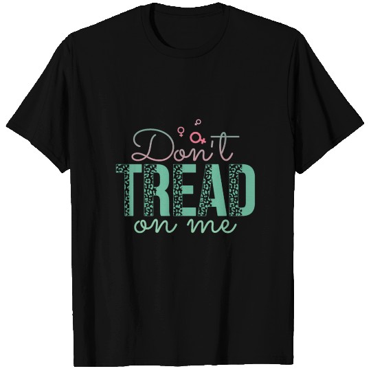 Don't Tread On Me / Roe v Wade Overturned T Shirts