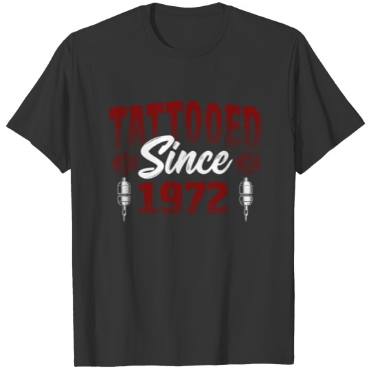 Tattooed Since 1972 Red Rose-Themed Tattoo Ink T Shirts