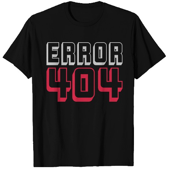 Error 404 computer connection T Shirts