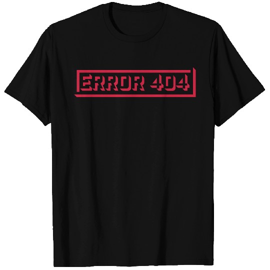 message error 404 computer T Shirts