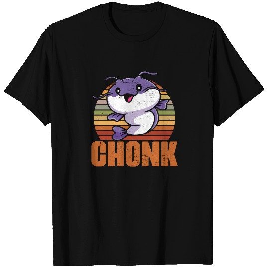 Chonk Funny Catfish Fishing Humor For A Catfisher T Shirts