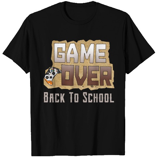 Game Over Back To School T Shirts