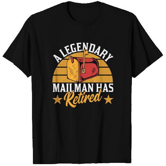 A Legendary Mailman Has Retired Mail Postal Worker T Shirts