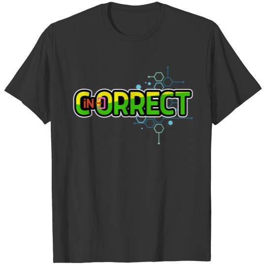 Incorrect (IN) Multi-layers sticker Graphic Design T Shirts