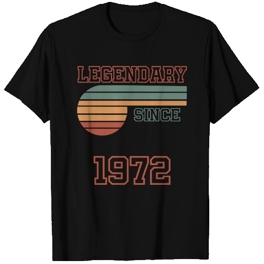 50th Birthday Legendary since 1972 T Shirts