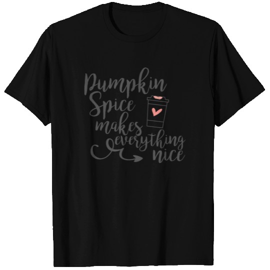 Halloween Pumpkin Spice Makes Everything Nice T Shirts