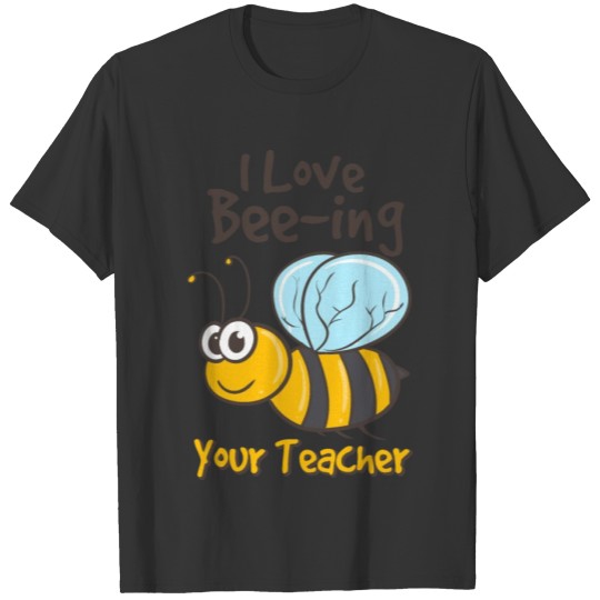 Funny I Love Bee-ing Your Teacher Bee T Shirts