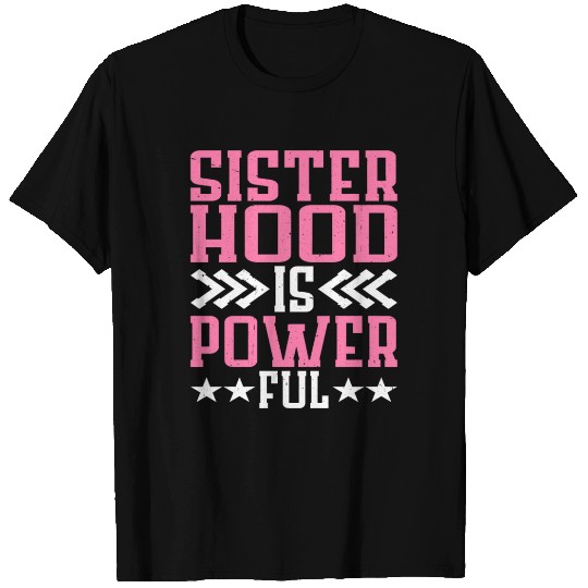 Sisterhood is Powerful 18 T Shirts