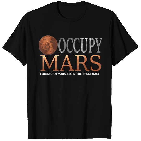 Occupy Mars Terraforming Space Race T Shirts