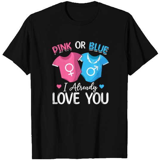 Pink Or Blue I Already Love You - Baby Newborn T Shirts