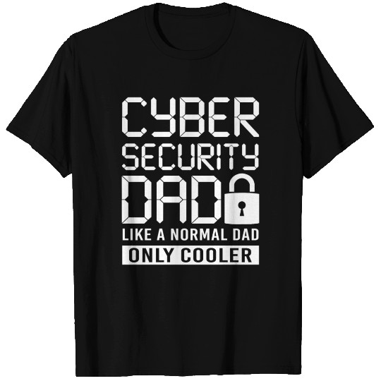 Cyber Security Dad T Shirts