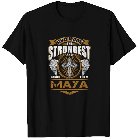 Maya Name T Shirts - God Found Strongest And Named
