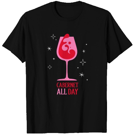 Cabernet All Day - Glass Of Red Wine Design T Shirts