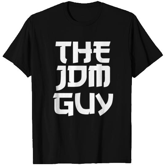 The JDM Guy white text japanese car lover T Shirts