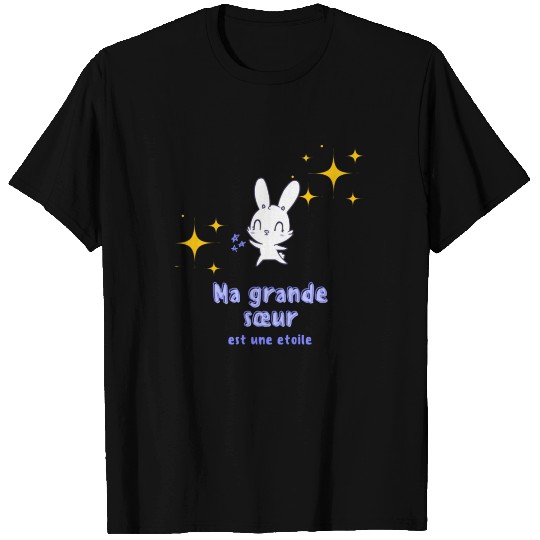 ma grande soeur est une etoile T Shirts