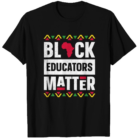 Black Educators Matter T Shirts Teacher Black History
