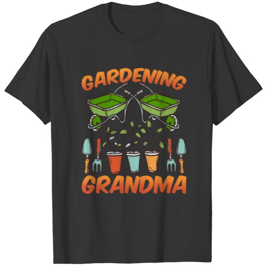 Gardening Grandma Garden Gardener Granny T Shirts