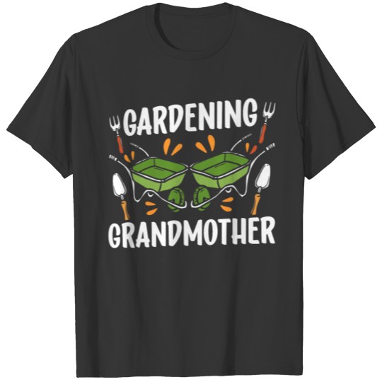 Gardening Grandmother Garden Grandma Granny T Shirts